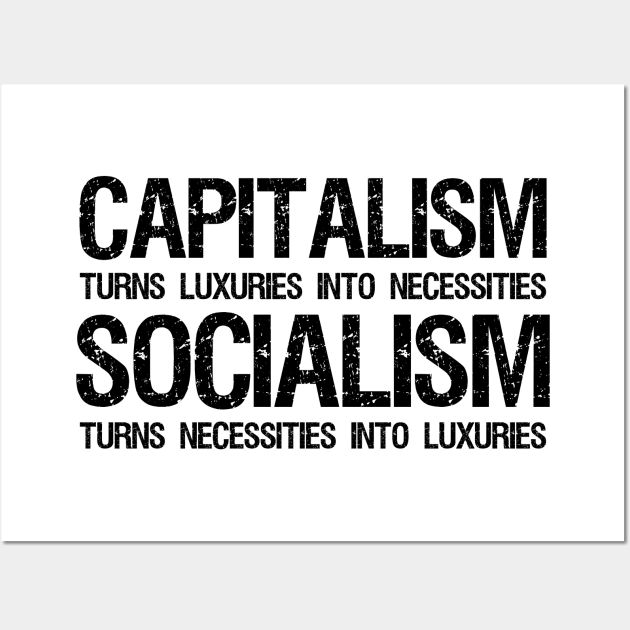 Capitalism Vs Socialism - Funny Political Anti Socialist Wall Art by Styr Designs